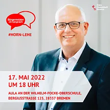 Bürgermeister Andreas Bovenschulte lädt Bürgerinnen und Bürger aus Horn-Lehe herzlich ein zu einer Versammlung am Dienstag, 17. Mai 2022, um 18 Uhr.