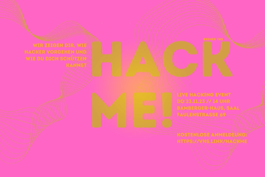 Plakat zum kostenlosen Live-Hacking-Event am Donnerstag, 23. November 2023. Foto: Volkshochschule Bremen